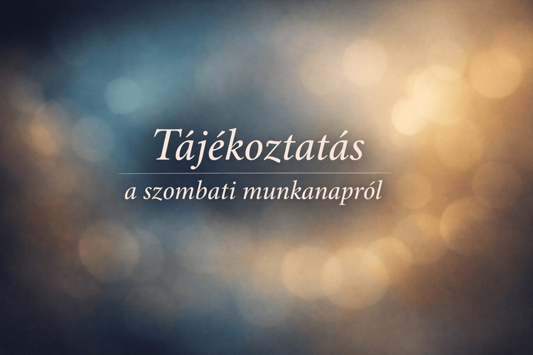 Tájékoztatás a szombati munkanapról