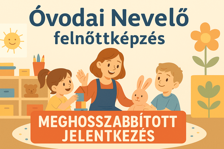 ÓVODAI NEVELŐ FELNŐTTKÉPZÉS - MÉG MINDIG LEHET JELENTKEZNI!