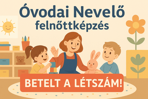 ÓVODAI NEVELŐ FELNŐTTKÉPZÉS - BETELT!
